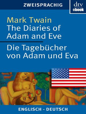 cover image of The Diaries of Adam and Eve Die Tagebücher von Adam und Eva